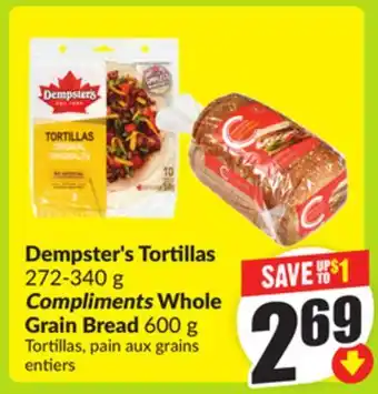 FreshCo Dempster's Tortillas 272-340g Compliments Whole Grain Bread 600g offer