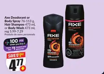 FreshCo Axe Deodorant or Body Spray 76-113 g Hair Shampoo 473 mL or Body Wash 473 mL offer