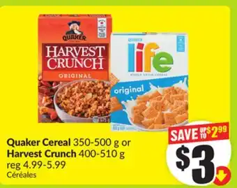 FreshCo Quaker Cereal 350-500 g or Harvest Crunch 400-510 g offer