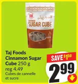 FreshCo Taj Foods Cinnamon Sugar Cube 250 g offer