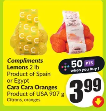 FreshCo Compliments Lemons 2 lb Product of Spain or Egypt Cara Cara Oranges Product of USA 907 g offer