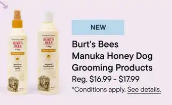 Petvalu Burt's Bees Manuka Honey Dog Grooming Products offer