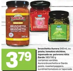 L'Intermarché BRUSCHETTA AURORA, 340 ML OU PESTO, TOMATES SÉCHÉES, TAPENADE OU POIVRONS RÔTIS SARDO, 180/190 G offer