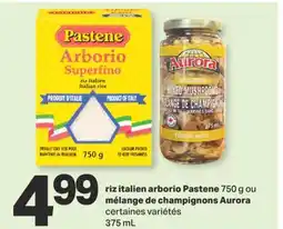 L'Intermarché RIZ ITALIEN ARBORIO, 750 G OU MÉLANGE DE CHAMPIGNONS, 375 mL offer