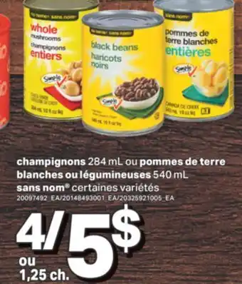 L'Intermarché CHAMPIGNONS, 284 ML OU POMMES DE TERRE BLANCHES OU LÉGUMINEUSES, 540 ML offer