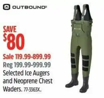 Canadian Tire Outbound Selected ice augers and neoprene chest waders offer