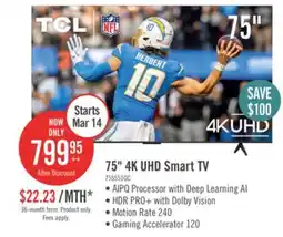 The Brick TCL 75 4K UHD LED HDR Pro+ 60Hz Google Smart TV (75S551G-CA) offer