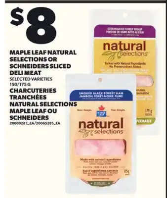 Independent City Market MAPLE LEAF NATURAL SELECTIONS OR SCHNEIDERS SLICED DELI MEAT, 150/175 G offer