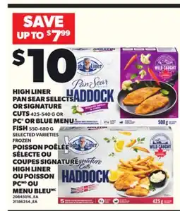 Independent City Market HIGH LINER PAN SEAR SELECTS OR SIGNATURE CUTS 425-540 G OR PC OR BLUE MENU FISH 550-680G offer