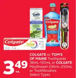 Rexall COLGATE or TOM'S OF MAINE Toothpaste 38mL-150mL or COLGATE Mouthwash 236mL-250mL or Toothbrushes offer