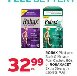 Rexall ROBAX Platinum Back & Muscle Pain Caplets 60' s or ROBAXACET Extra Strength Caplets 70' s offer