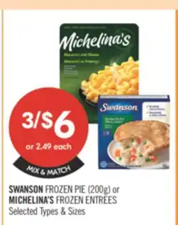 Shoppers Drug Mart SWANSON FROZEN PIE (200g) or MICHELINA'S FROZEN ENTREES offer