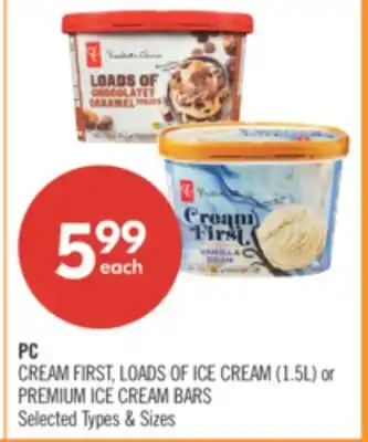 Shoppers Drug Mart PC CREAM FIRST, LOADS OF ICE CREAM (1.5L) or PREMIUM ICE CREAM BARS offer