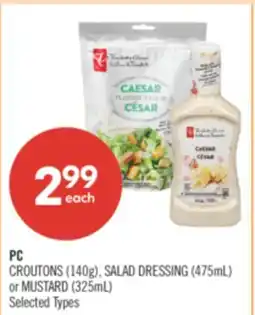 Shoppers Drug Mart CROUTONS (140g), SALAD DRESSING (475mL) or MUSTARD (325mL) offer