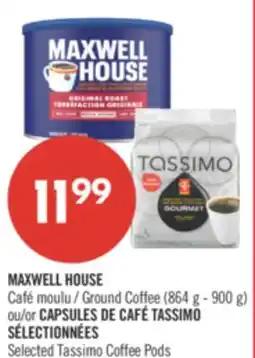 Pharmaprix MAXWELL HOUSE Ground Coffee (864 g - 900 g) Selected Tassimo Coffee Pods offer