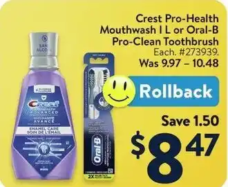 Walmart Crest Pro-Health Mouthwash or Oral-B Pro-Clean Toothbrush Each offer