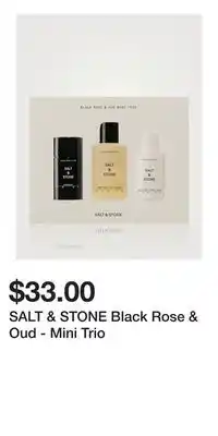 Holt Renfrew SALT & STONE Black Rose & Oud - Mini Trio offer