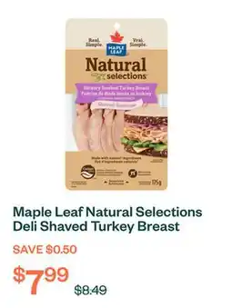 Voilà Maple Leaf Natural Selections Deli Shaved Turkey Breast Hickory Smoked 175 g offer