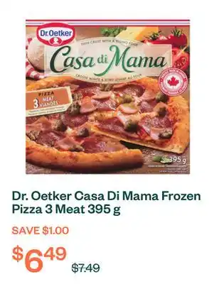 Voilà Dr. Oetker Casa Di Mama Frozen Pizza 3 Meat 395 g offer