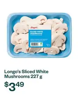 Voilà Longo's Sliced White Mushrooms 227 g offer