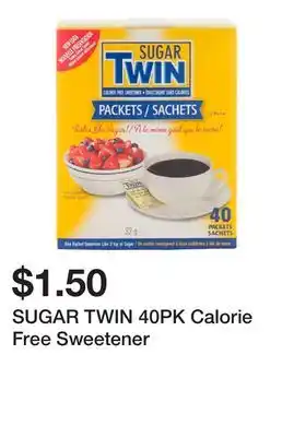 Dollarama SUGAR TWIN 40PK Calorie Free Sweetener offer