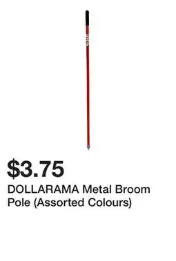 Dollarama DOLLARAMA Metal Broom Pole (Assorted Colours) offer