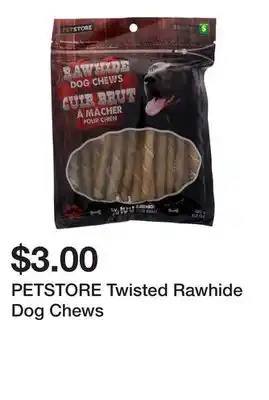 Dollarama PETSTORE Twisted Rawhide Dog Chews offer