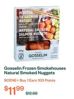 Voilà Gosselin Frozen Smokehouses Natural Smoked Nuggets Salmon 140 g offer