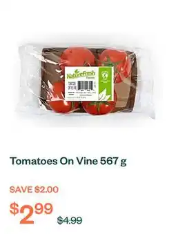 Voilà Tomatoes On Vine 567 g offer