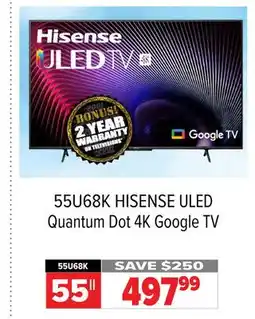 2001 Audio Video 55U68K HISENSE ULED Quantum Dot 4K Google TV offer