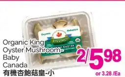 T&T Supermarket ORGANIC KING OYSTER MUSHROOM BABY offer