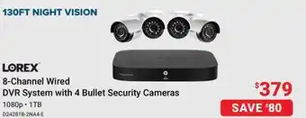 Visions Electronics LOREX 8-Channel Wired DVR System with 4 Bullet Security Cameras offer