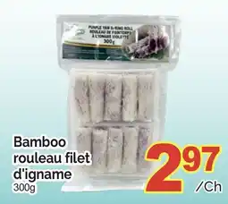 T&T Supermarket BAMBOO ROULEAU FILET D'IGNAME, 300G offer