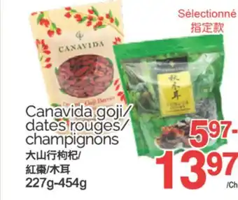 T&T Supermarket CANAVIDA GOJI/DATES ROUGES/CHAMPIGNONS, 227g-454g offer