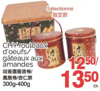 T&T Supermarket CHY ROULEAUX D'OEUFS/GÂTEAUX AUX AMANDES, 300g-400g offer