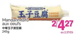 T&T Supermarket MANDARIN TOFU AUX OEUFS, 245g offer