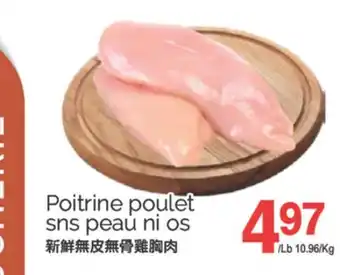 T&T Supermarket POITRINE POULET SNS PEAU NI OS offer