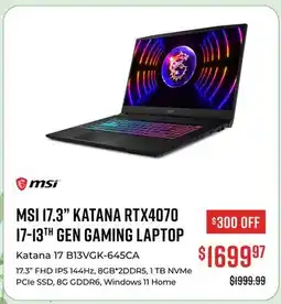 Canex MSI 17.3 KATANA RTX4070 I7-13TH GEN GAMING LAPTOP offer