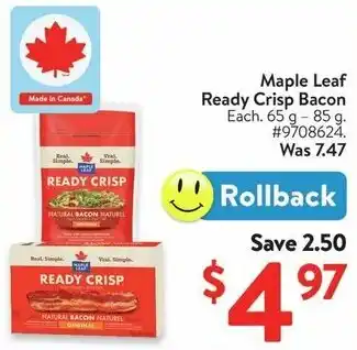 Walmart Maple Leaf Ready Crisp Bacon offer