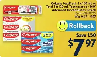 Walmart Colgate MaxFresh 3 x 150 mL or Total 3 x 120 mL Toothpaste or 360° Advanced Toothbrushes offer