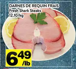 Supermarché PA DARNES DE REQUIN FRAIS | Fresh Shark Steaks offer