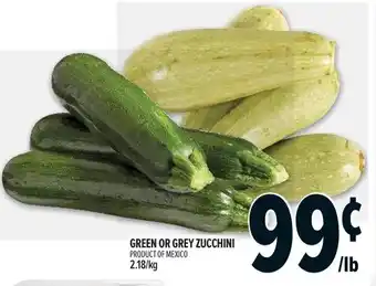 Metro Green or grey zucchini offer