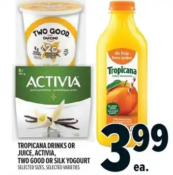 Metro Tropicana drinks or juice, activia, two good or silk yogourt offer