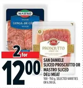 Metro San daniele sliced prosciutto or mastro sliced deli meat offer