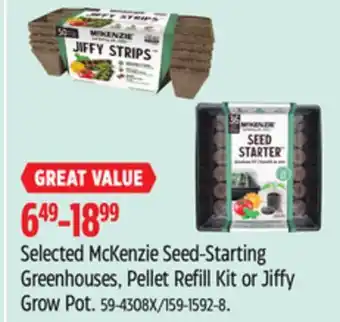 Canadian Tire Selected McKenzie Seed-Starting Greenhouses, Pellet Refill Kit or Jiffy Grow Pot offer