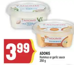 Marché Adonis ADONIS Hummus or garlic sauce offer