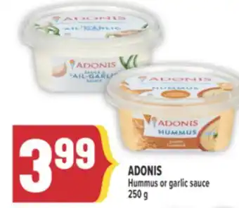 Marché Adonis ADONIS Hummus or garlic sauce offer