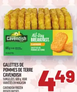 Metro GALETTES DE POMMES DE TERRE CAVENDISH | CAVENDISH FROZEN POTATO PATTIES offer