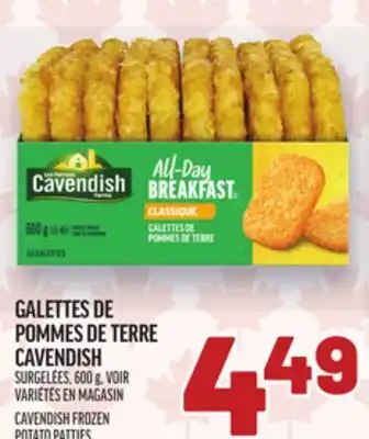 Metro GALETTES DE POMMES DE TERRE CAVENDISH | CAVENDISH FROZEN POTATO PATTIES offer