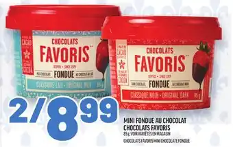 Metro MINI FONDUE AU CHOCOLAT CHOCOLATS FAVORIS | CHOCOLATS FAVORIS MINI CHOCOLATE FONDUE offer